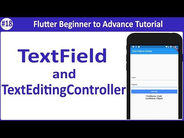 #18 TextField TextEditingController in Flutter | Get user value in Minutes | Flutter Beginner Series