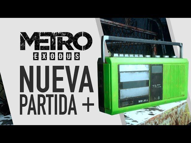 Metro Exodus - Notas sobre Nueva Partida +