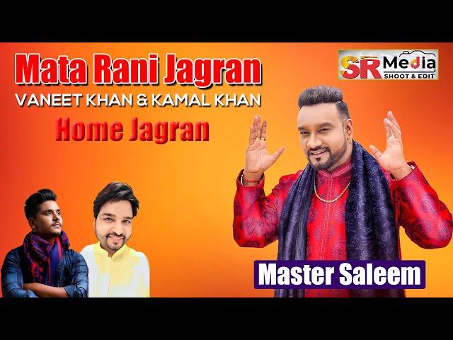  Live - Master Saleem | Vaneet Khan & Kamal Khan's Home Jagran | Patiala (Punjab) | SR Media