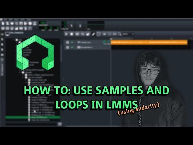 How to: Use Samples/Loops in LMMS (with audacity)