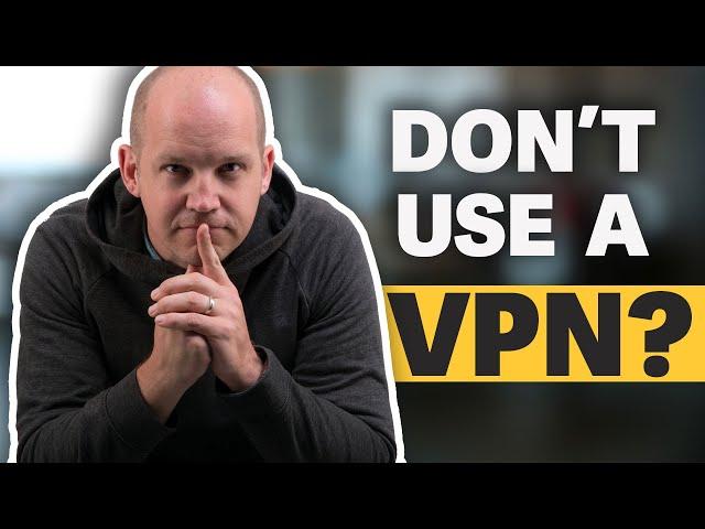 STOP using a VPN for Security! (here's why)