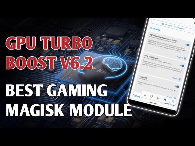 Improve Gpu Performance with GPU Turbo Boost V6.2 || SETUP MAGISK MODULE FOR GAMING