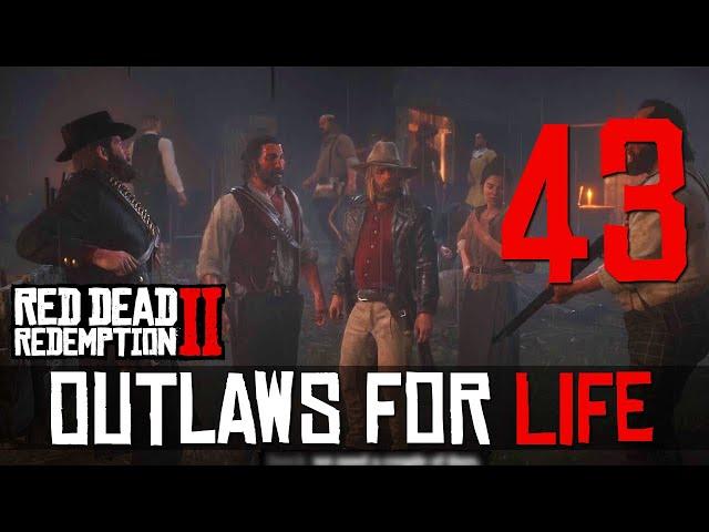 [43] Outlaws For Life (Let’s Play Red Dead Redemption 2 w/ GaLm)