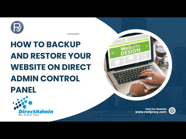 How to backup and restore your website on Direct Admin Control Panel | Realjossy