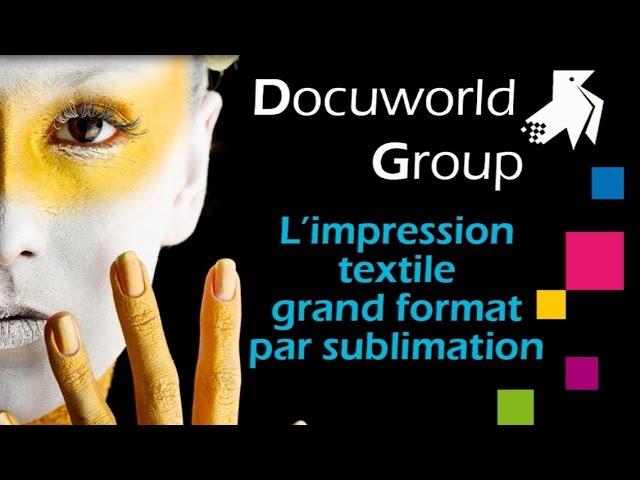 L'impression textile grand format by Docuworld