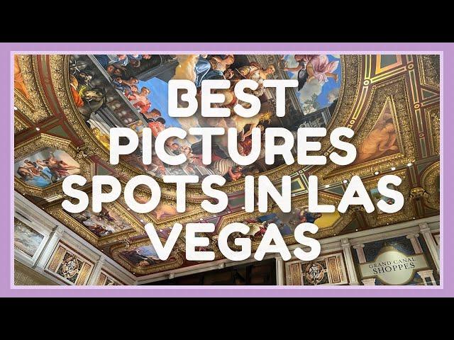 Best Spots to Taking Pictures | Las Vegas