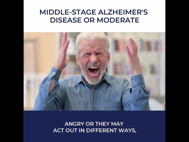 The Reality of Middle-stage Alzheimer's or the Moderate Stage 