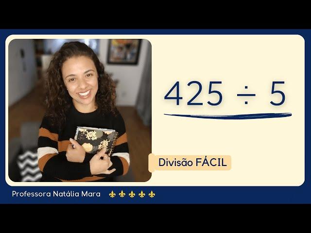 425 dividido por 5 | Dividir 425 por 5 | 425/5 | 425:5 | 425 ÷ 5 |  APRENDA A FAZER CONTA DE DIVIDIR