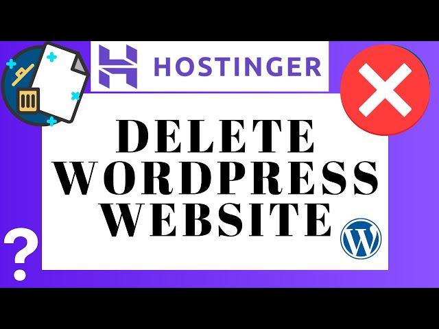 How To Delete WordPress Website From Hostinger (Quick & Easy)