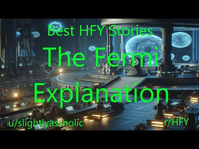 Best HFY Stories: The Fermi Explanation