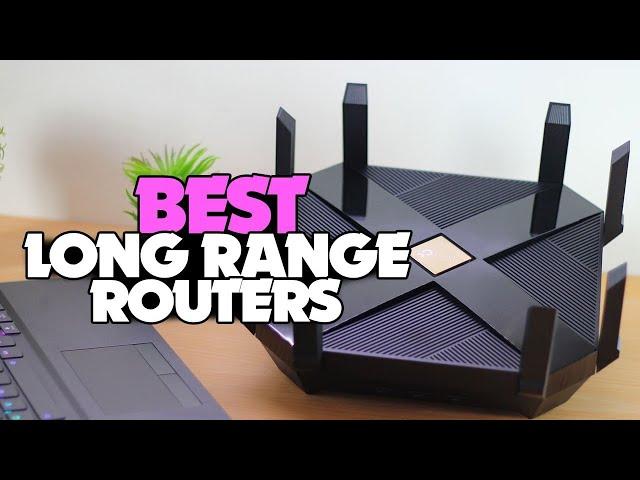 Top 7 Best Long Range WiFi Routers In 2024 | Best WiFi Routers For Long Range 2024