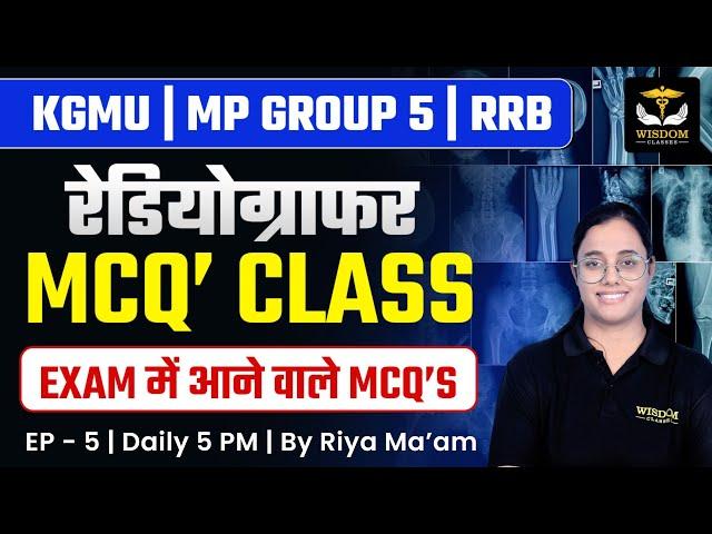 KGMU, MP Group 5, RRB Radiographer & X-Ray Technician Classes | Radiographer Most Important MCQs