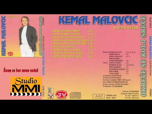 Kemal Malovcic i Juzni Vetar -  Cemu se bez mene nadas (Audio 1985)