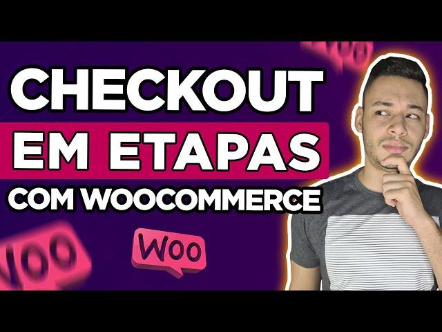 Como Colocar CHECKOUT Em ETAPAS Com WOOCOMMERCE (Melhora o Design e CONVERSÃO)