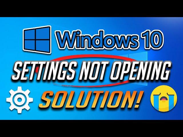 Windows 10 Settings Not Opening Working Fixed [2024]