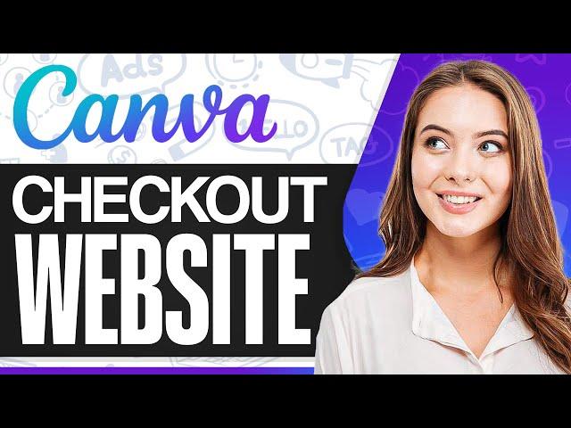 How To Make A Checkout For Canva Website 2024 (Step-by-Step)