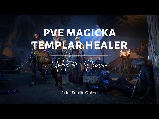 Templar Healer Build Guide (PvE) | Update 40