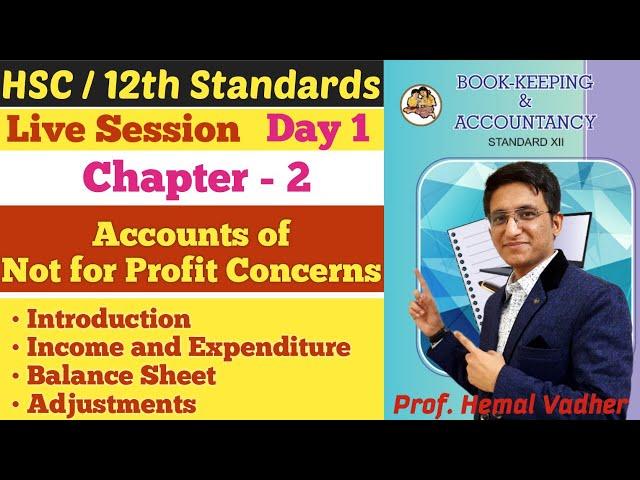 Account of Not for Profit Concerns | Introduction | Adjustment | Chapter 2 | Class 12th | Day 1 |