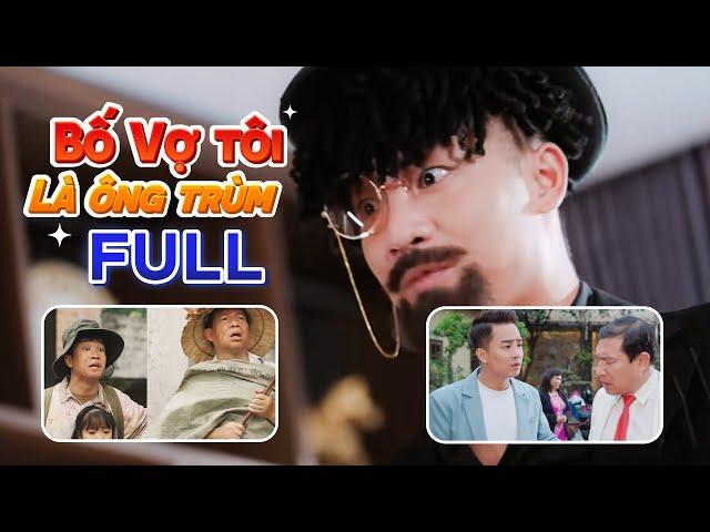 [ NHẠC CHẾ ]  - BỐ VỢ TÔI LÀ ÔNG TRÙM FULL PARODY - ĐỖ DUY NAM - QUANG THẮNG - Hài 2024