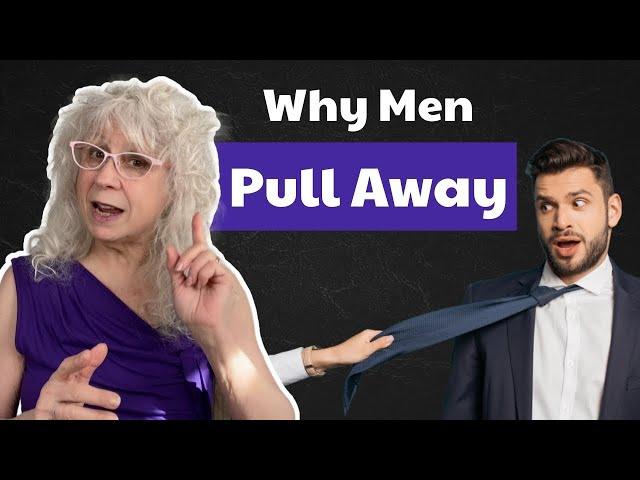 Why Men Pull Away [And The #1 Secret To Bring Them Back!]