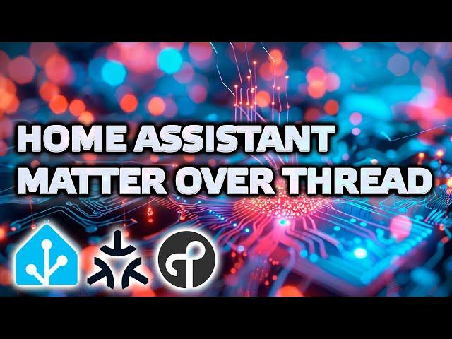 Home Assistant - Matter over Thread, preparing to connect devices