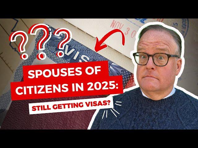  Will Spouse Visas Still Get Approved in 2025?