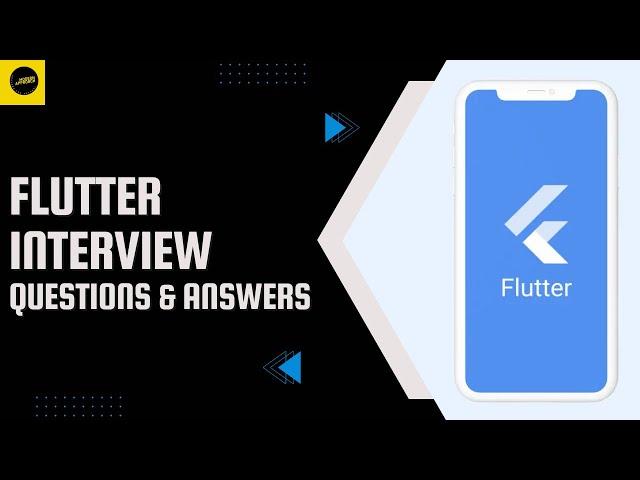 Flutter Interview Questions and Answers | Expert Answers Revealed!