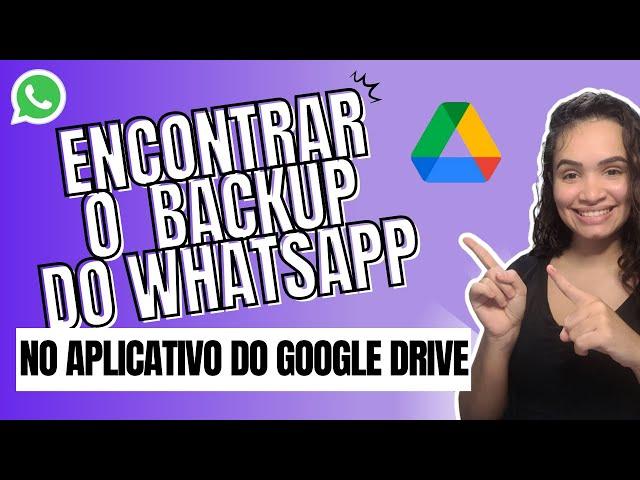 Onde Fica o Backup do Whatsapp no Google Drive