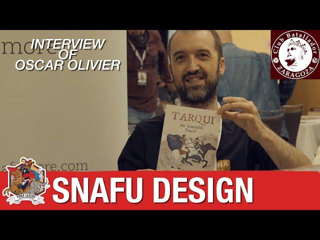 SNAFU: Interview of Oscar Olivier - Batalladores Wargame Convention