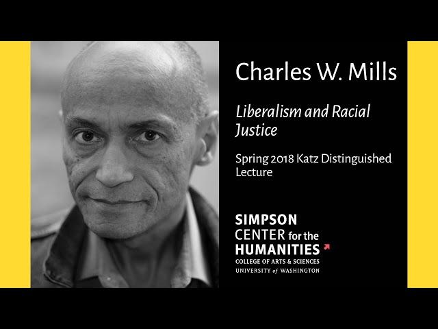 Charles W. Mills: "Liberalism and Racial Justice"