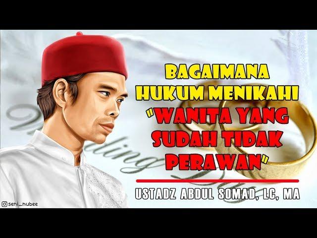 Bagaimana Hukum Menikahi Wanita yang Sudah Tidak Perawan Lagi | Ustadz Abdul Somad, Lc, MA