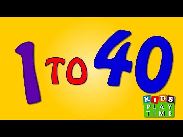 1 to 40 | Learn Number song Video For Kids and children