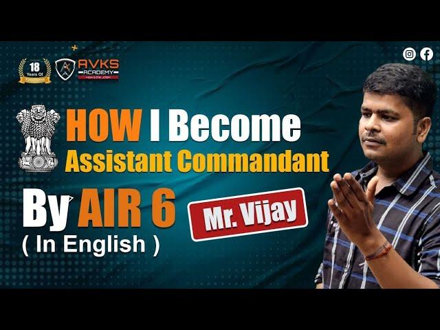 CAPF AC 2024 STRATEGY BY TOPPER  | AIR 6 | How To Clear CAPF AC 2024 EXAM | AVKS ACADEMY ENGLISH