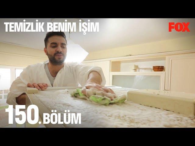 Temizlik Benim İşim 150. Bölüm