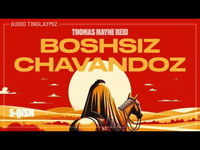 Boshsiz chavandoz / 5-Qism