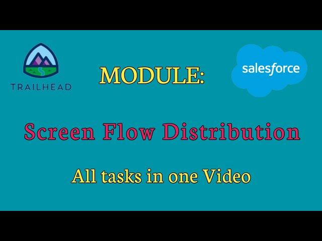 Screen Flow distribution|prerequisite for Screen flow Superbadge unit| Salesforce answers|Trailhead