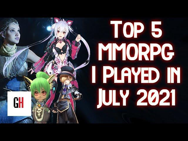 Top 5 MMORPG I Played In July 2021