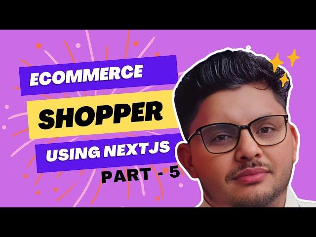 Shopper Ecommerce with Next.js and Mongoose: From Setup to Deployment - Part 5