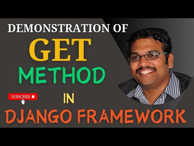 Demonstration of GET Method in Django Framework || GET & POST Methods in Django Framework