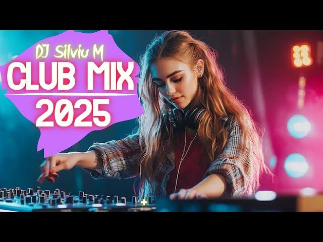 Music Mix 2025 | Party Club Dance 2025 | Best Remixes Of Popular Songs 2025 MEGAMIX (DJ Silviu M)