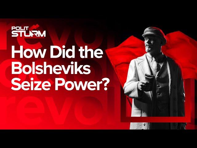 How Did the Bolsheviks Seize Power? Russian Revolution 1917