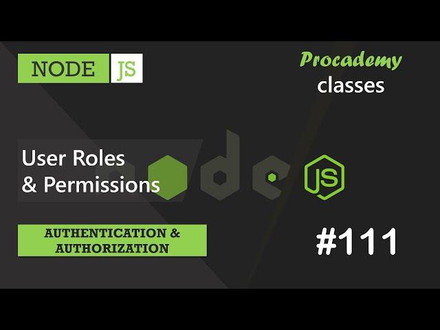 #111 User Roles and Permission | Authentication & Authorization | A Complete NODE JS Course