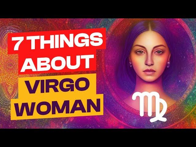 7 Things You Should Know About Virgo Woman | Understanding VIRGO Woman