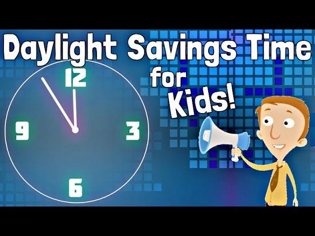 Daylight Savings Time for Kids