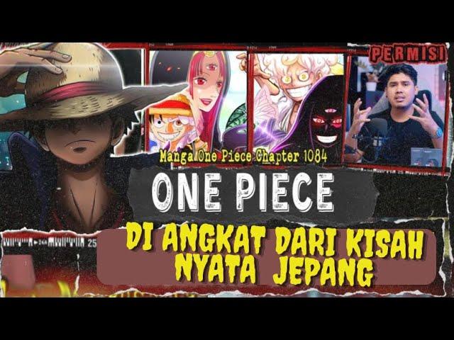 KONSPIRASI ONE PIECE DI ANGKAT DARI KISAH NYATA DAN POLITIK JEPANG