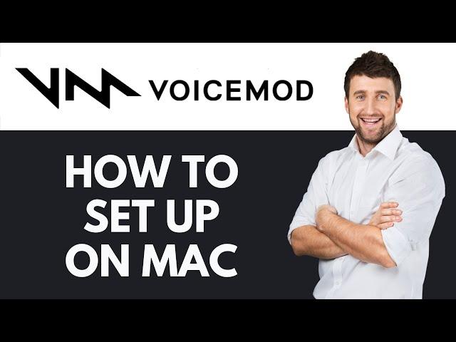 How To Set Up Voicemod on Mac | Step-by-Step Voicemod Setup | Voicemod Tutorial