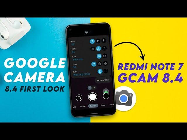 Google Camera 8.4 First Look | Redmi Note 7 Gcam 8.4 | For All Android