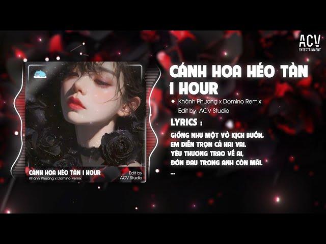 [1 HOUR]  CÓ LẼ ANH ĐÃ KHÔNG CÒN NƯỚC MẮT REMIX - KHÁNH PHƯƠNG x DOMINO REMIX (Style Huy PT )