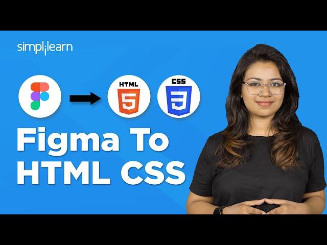 How to Convert Figma Design to HTML CSS | Figma to HTML CSS Tutorial | Simplilearn