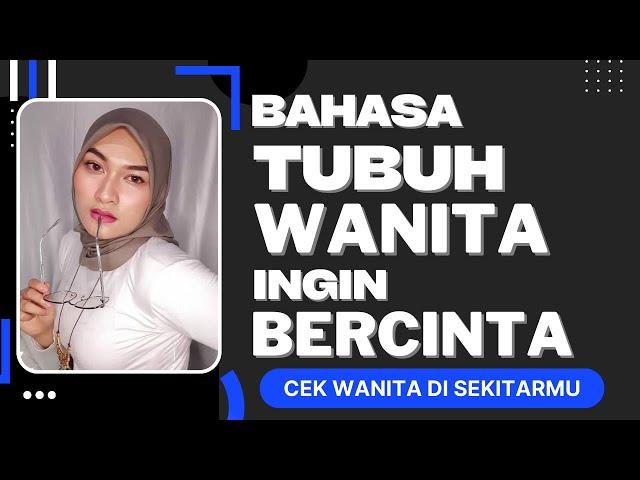 Bahasa Tubuh Wanita Ingin Berhubungan